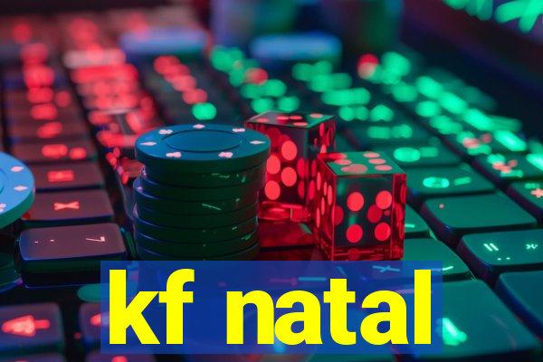 kf natal